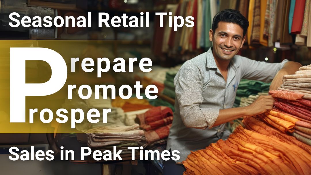 Seasonal Retail Tips: How retailers can prepare for and capitalize on peak shopping seasons