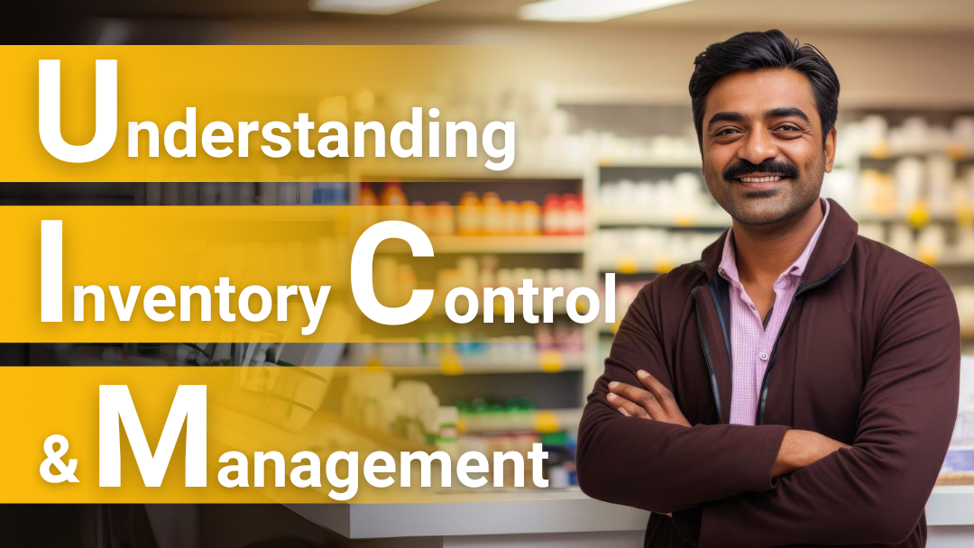 UNDERSTANDING INVENTORY CONTROL AND MANAGEMENT