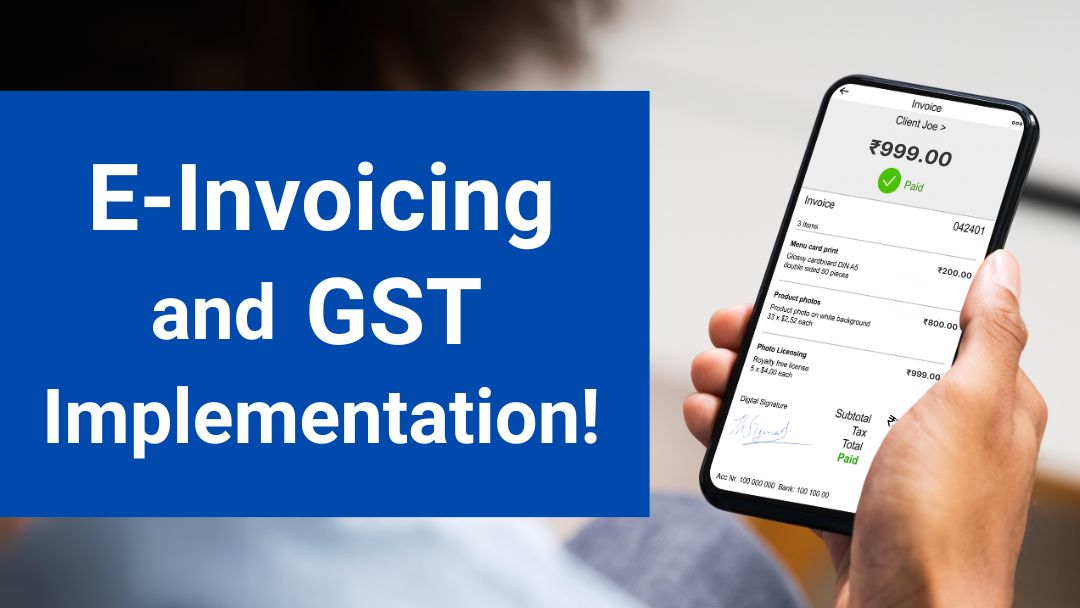 E-INVOICING AND GST IMPLEMENTATION