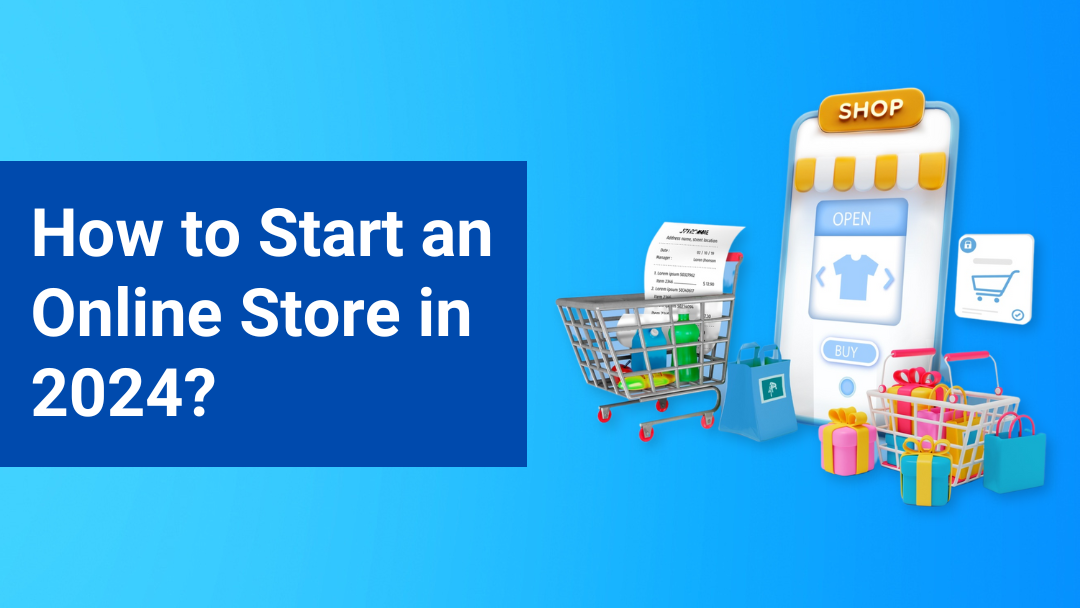 How to start an online store in 2024?